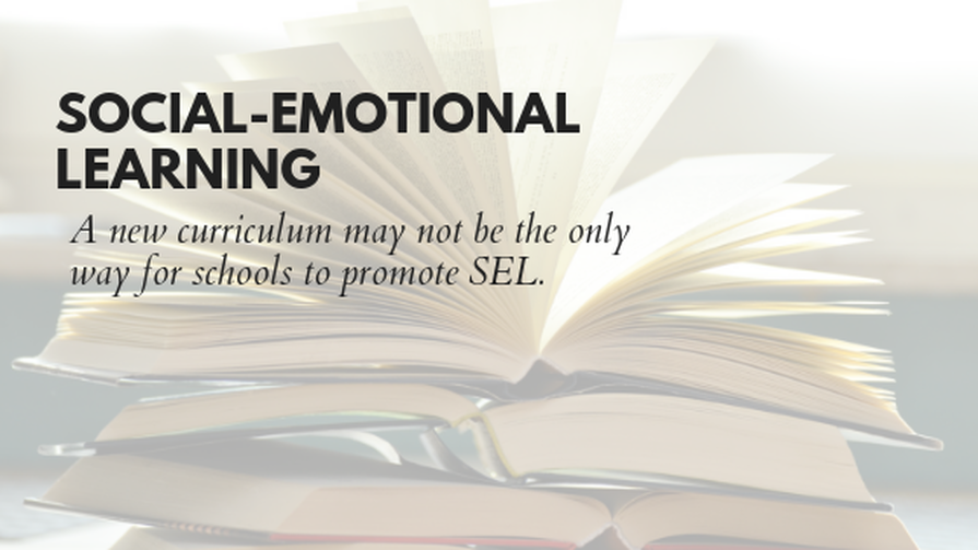 Social-Emotional Learning with image of books. A new curriculum may not be the only way for schools to promote SEL.